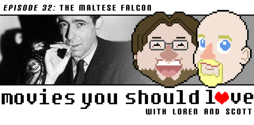 Episode 32:  The Maltese Falcon