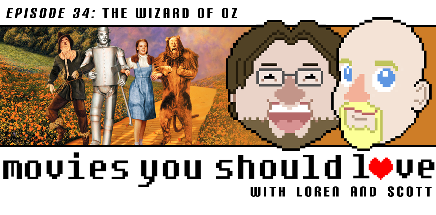 Episode 34:  The Wizard of Oz