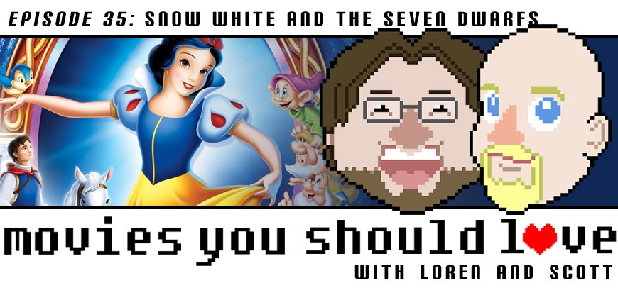 Episode 35:  Snow White and The Seven Dwarfs