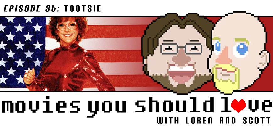 Episode 36:  Tootsie