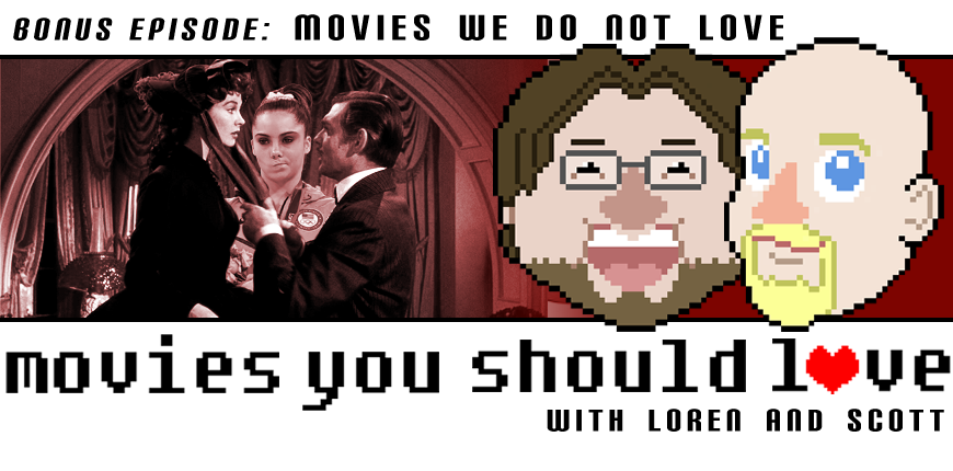 Movies You Should Love . . . But Hate Anyway