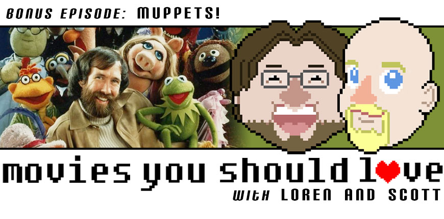 Bonus Episode: Muppets! Muppets!! Muppets!!!