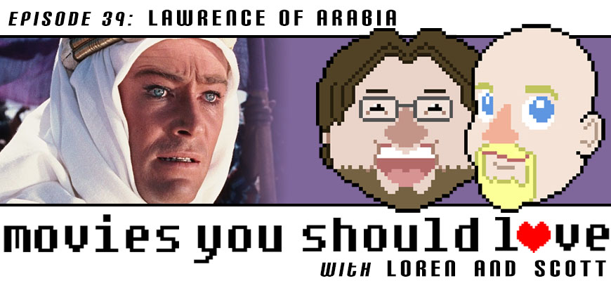 Episode 39:  Lawrence of Arabia