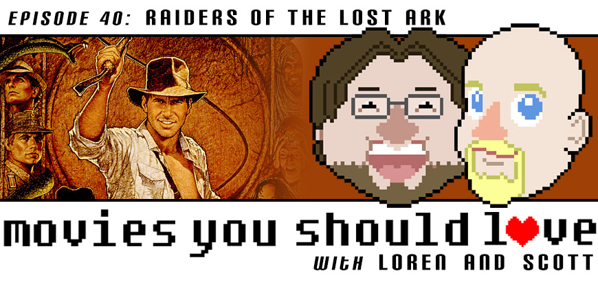 Episode 40: Raiders of the Lost Ark